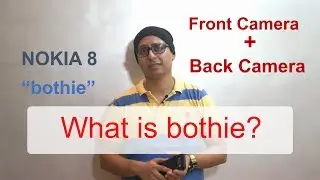 Introducing bothie ( #bothie ) from Nokia 8 (Hindi)