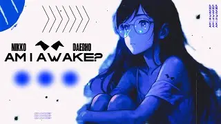 NIKKO x DAEGHO - AM I AWAKE? 💤