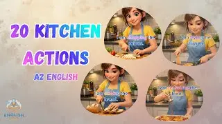 20 Kitchen Actions | A2 English Speaking & Vocabulary