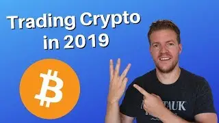 Crypto Trading in 2019 - 3 Things You Need to Know
