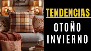 TENDENCIAS OTOÑO-INVIERNO|| 2025-2026 Decoración de Interiores🍂