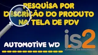 Pesquisa Produto Por Descri&ccedil;&atilde;o no PDV - IS2 Automotive WD