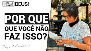Faça isso e você verá | Fala Comigo, Deus! #raquelaguaviva - 485
