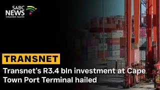 Transnet&rsquo;s R3.4 bln investment at Cape Town Port Terminal hailed
