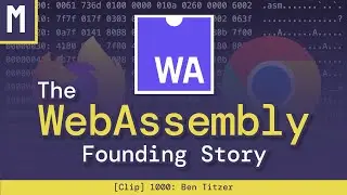 The WebAssembly Founding Story | Ben Titzer