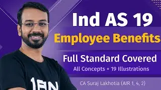 Ind AS 19   100% ICAI Illus Coved    Employee Benefits   CA Suraj AIR 1,4,2   CA Final   FR