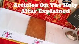 Explanation of Articles on the Holy Altar