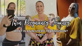 TWIN PREGNANCY | IN UTERO TRANSFUSION | SURGERY IN THE WOMB - TAPS Part 2 #twinpregnancy