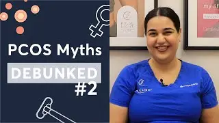 Debunking 5 Myths About PCOS Part 2 | London