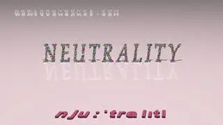 neutrality - pronunciation + Examples in sentences and phrases