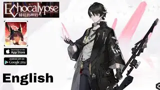 Echocalypse Gameplay English New RPG Mobile Game