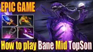 Topson - Bane Mid laner , Epic game, Must see - Patch 7.35d - 4K