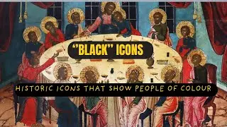 Icons That Show Biblical Figures & Saints As People Of Colour
