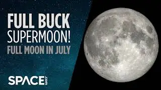 July 2022's full moon is a Full Buck Supermoon!