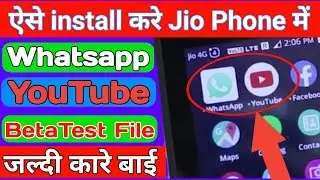 ऐसे install करे Jio Phone में Whatsapp, Youtube, #BetaTest! File || Jio Phone whatsaap app update