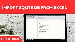 Import SQLite Database From Excel