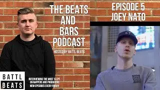 The Beats and Bars Podcast Episode 5 - Joey Nato -