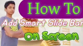 How to Add Smart Slide Bar in Mobile Screen. @BLASTERKING