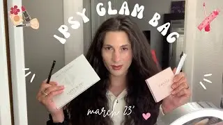 Сумка IPSY GLAM BAG PLUS | Первые впечатления и обзор | 23 марта