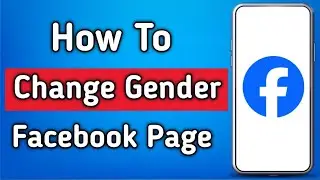 How to Change Gender on Facebook Page | Step by Step Tutorial