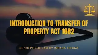 Introduction To Transfer Of Property Act 1882