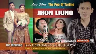 LIVE STREAMING | THE POP OF TARLING JOHN LIUNO | WEDDING EGA & UUS | EDISI MALAM