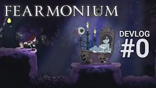 Fearmonium - Indie Game Devlog Episode 0 (RUS)
