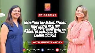 Unveiling the magic behind true inner healing #Soulful dialogue with Dr. Charu Chopra