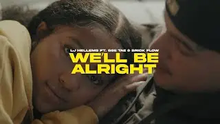 LJ Hellems - We&rsquo;ll Be Alright - Ft. GSE Tae x Brick Flow (Official Video)