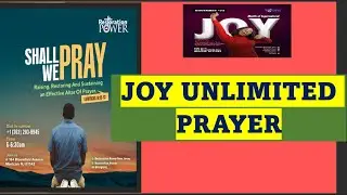 SHALL WE PRAY: JOY UNLIMITED PRAYER 10/31/2023