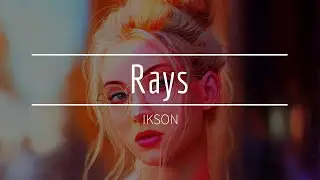 Ikson - Rays | No Copyright Music | SoundHUB