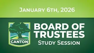 Canton Township Board of Trustees Study Session - January 6, 2026