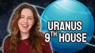 Uranus 9th house: Your Revolution & Rebellion! (Aquarius 9th)