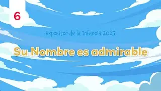 6. Su Nombre es admirable