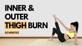 20 Minutes Inner And Outer Thigh Workout | At Home | Inner and Outer Thigh Slimming Workout