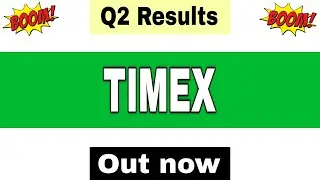 Timex Q2 Results 2026 | Timex Results Today | Timex Share Latest News | Timex news today 