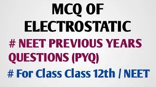 ELECTROSTATIC : L1/ CTQ ( CONCEPT THROUGH QUESTIONS ) / MCQ / FOR CLASS 12th / JEE MAINS / NEET