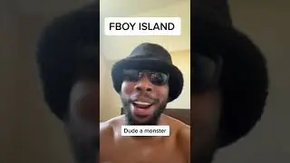 FBOY ISLAND !!!