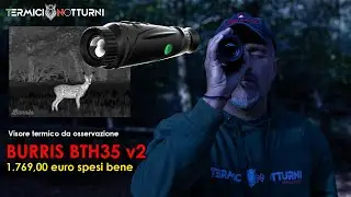 BURRIS BTH35 V2, visore termico da osservazione - 1769 euro spesi bene