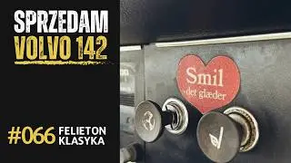 Jak uczciwość zabija sprzedaż: Volvo 142, 57 lat legendy | Felieton #066