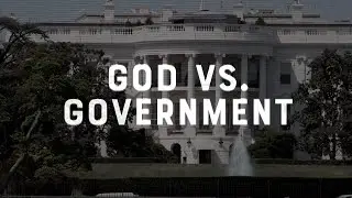 Faith vs. Culture - God vs. Government