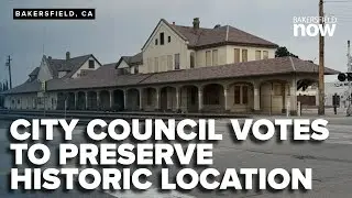 Bakersfield City Council votes to preserve historic Sumner Station lease