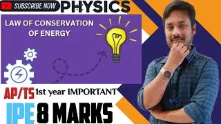 Law of conservation of energy 8 marks question||work power energy||ap/ts inter 1st year physics
