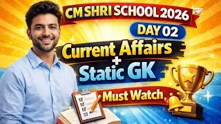 CM SHRI SCHOOL 2026 | Day 02 | Current Affairs+Static GK | #cmshri #cmshrischool #gk #currentaffairs