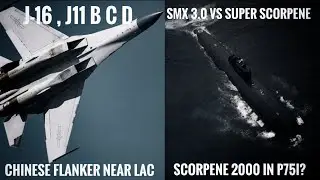 Defence Update : Chinese Flanker Near LAC | P75i Scorpene 2000 Vs SMX 3.0