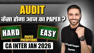 Audit Paper Prediction CA Inter Jan 26 Audit Paper Hard or easy ? By CA Pratik