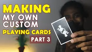 Making my own custom playing cards | PART 3 | #cjmagic