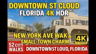 Downtown St Cloud Florida 4K HDR | New York Ave Walk & Small-Town Charm &ndash; 52 City Walks