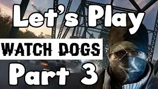Let's Play | Watch Dogs - #3 - I Can't Drive