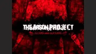 The Arson Project - Holy Vindication